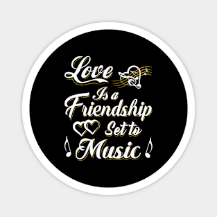 Love is a Friendship, quote Magnet